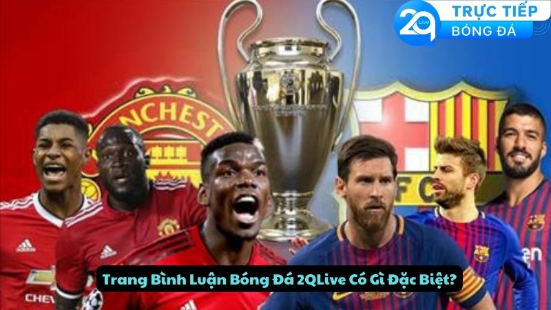 trang-binh-luan-bong-da-2qlive-1