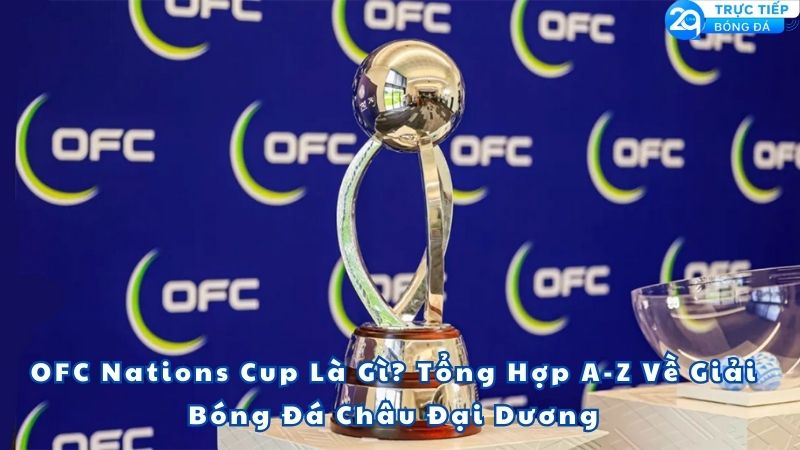 ofc-nations-cup-la-gi-1