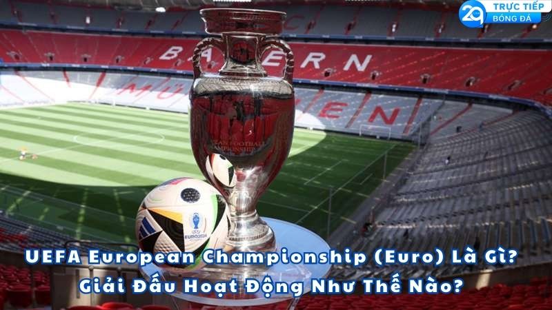 uefa-european-championship-la-gi-1