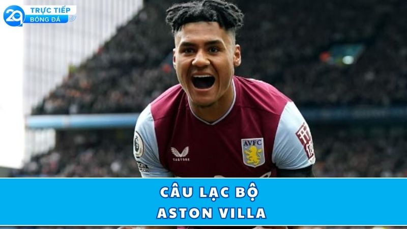 cau-lac-bo-aston-villa-so-luoc