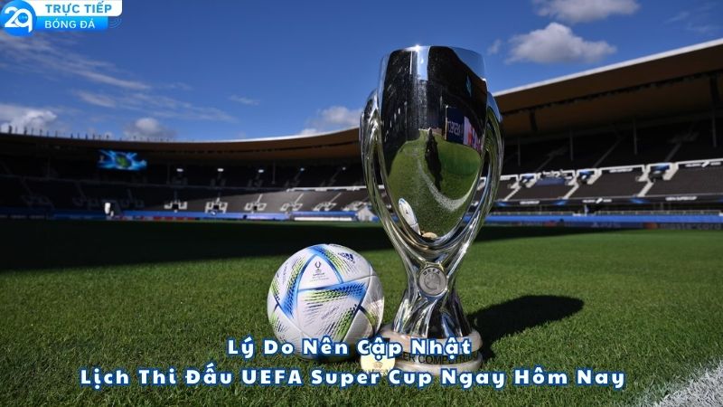 lich-thi-dau-uefa-super-cup-2