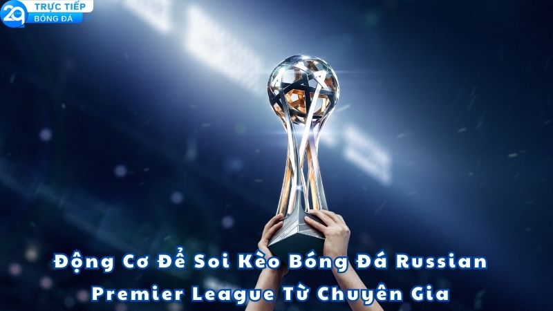 soi-keo-bong-da-russian-premier-league-2